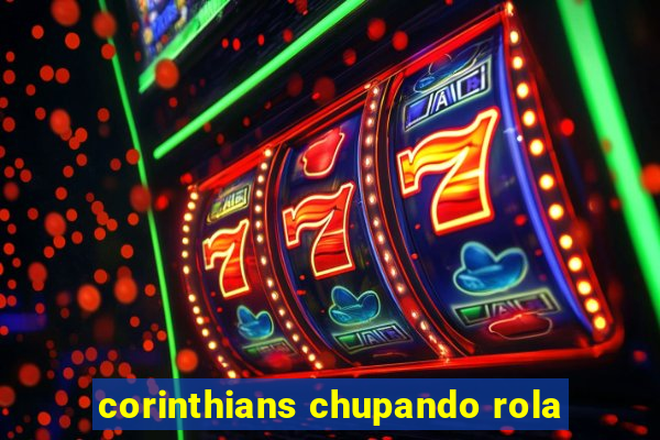 corinthians chupando rola