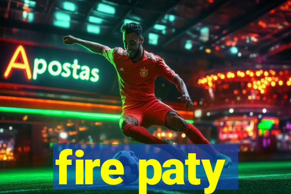 fire paty