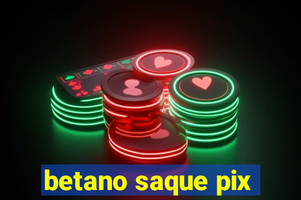 betano saque pix