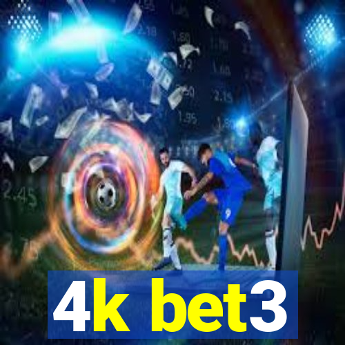 4k bet3