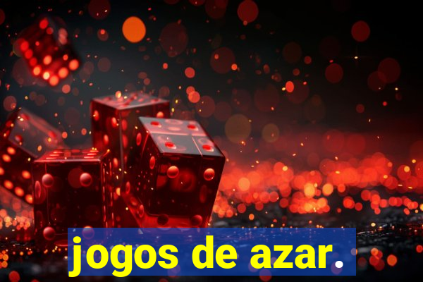 jogos de azar.