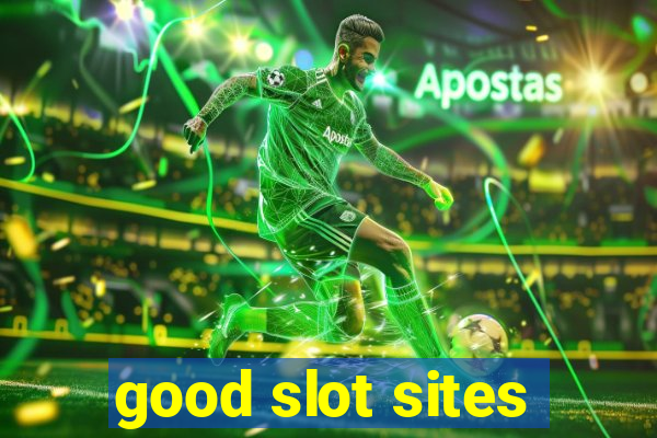 good slot sites