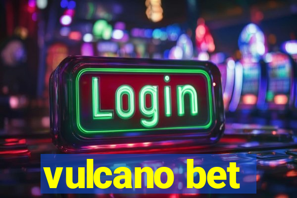 vulcano bet