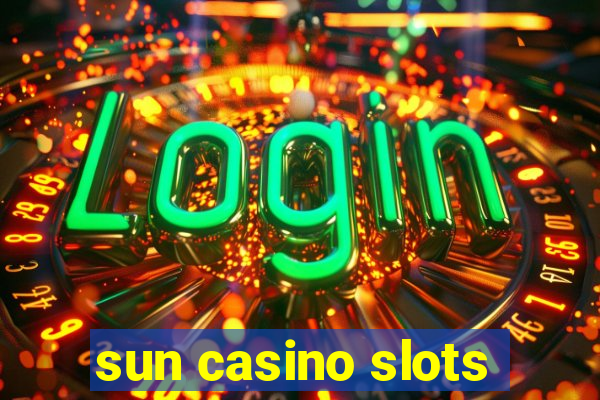 sun casino slots