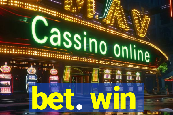 bet. win