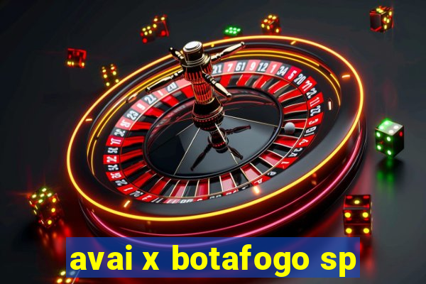 avai x botafogo sp