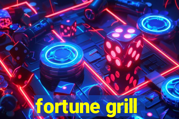 fortune grill