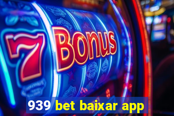 939 bet baixar app