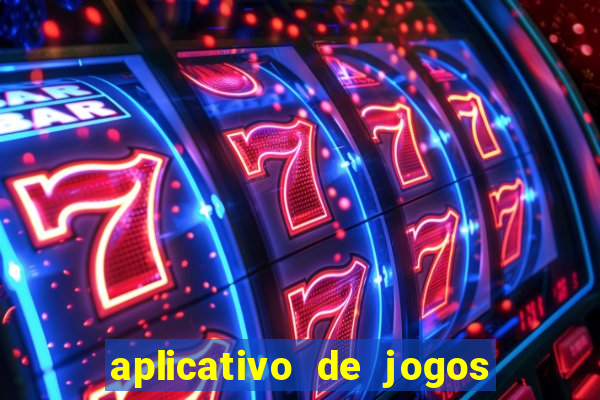 aplicativo de jogos que pagam dinheiro de verdade