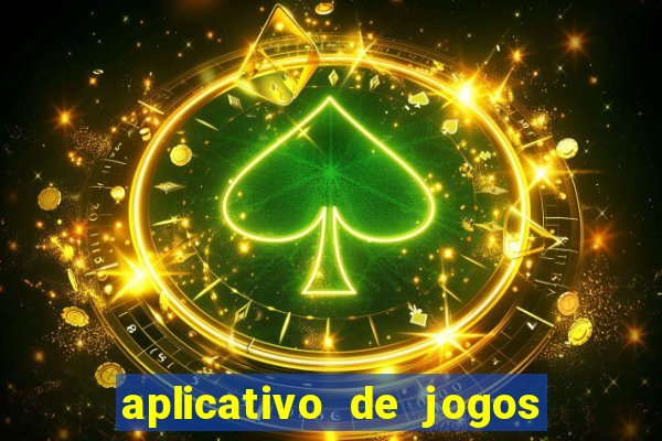 aplicativo de jogos que pagam dinheiro de verdade