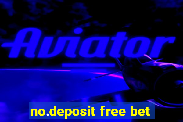 no.deposit free bet