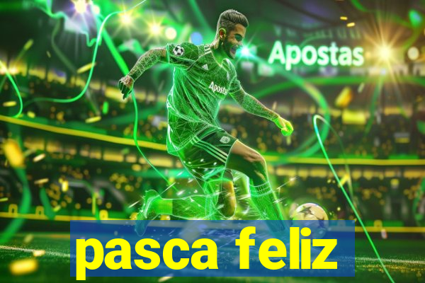 pasca feliz