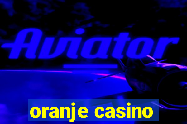 oranje casino