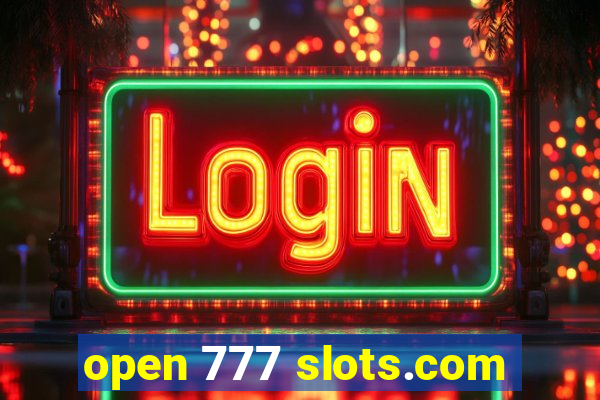 open 777 slots.com