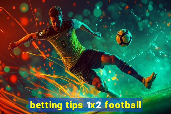 betting tips 1x2 football