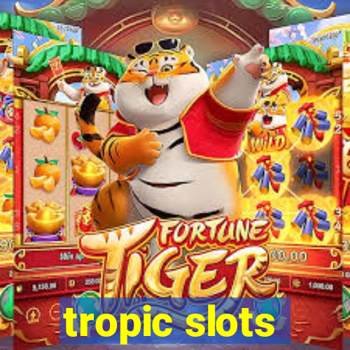 tropic slots