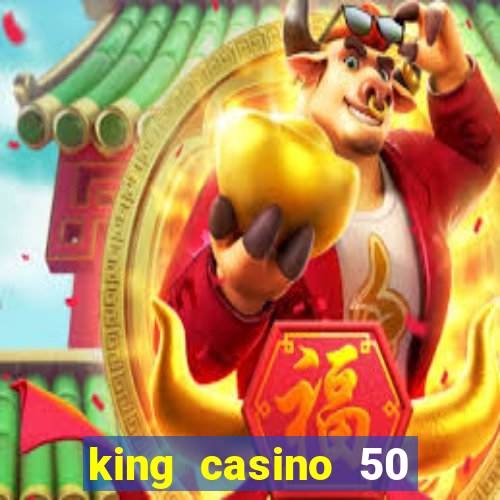 king casino 50 free spins