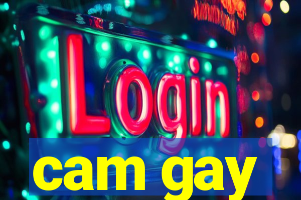 cam gay