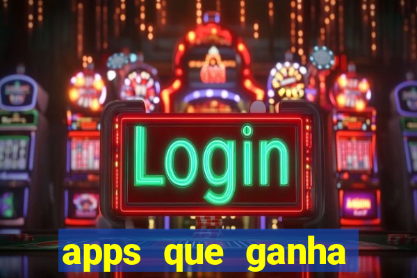 apps que ganha dinheiro jogando