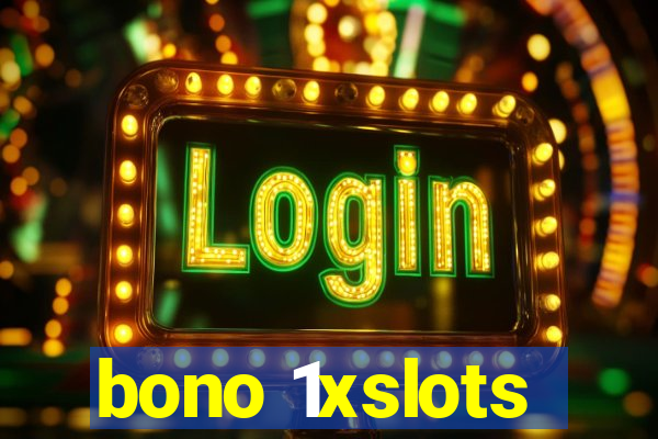 bono 1xslots