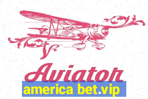 america bet.vip