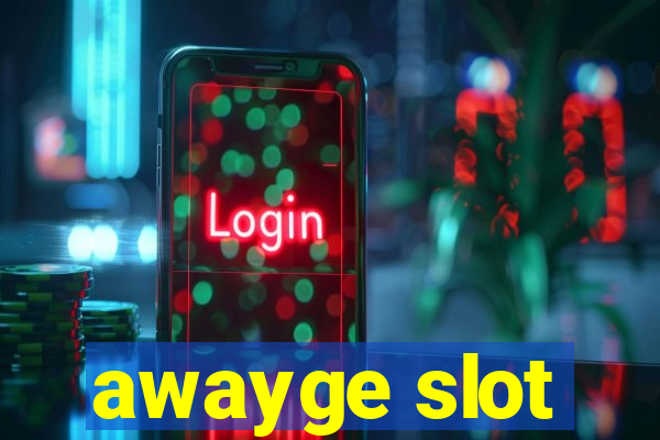 awayge slot