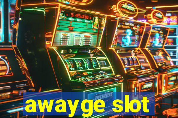 awayge slot