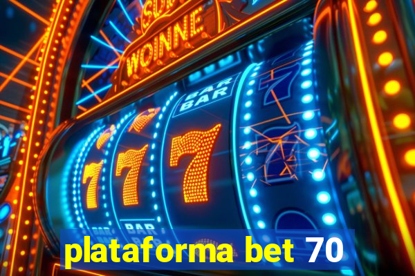 plataforma bet 70