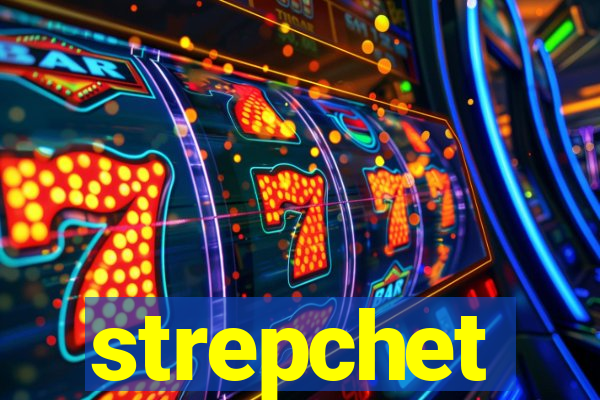 strepchet