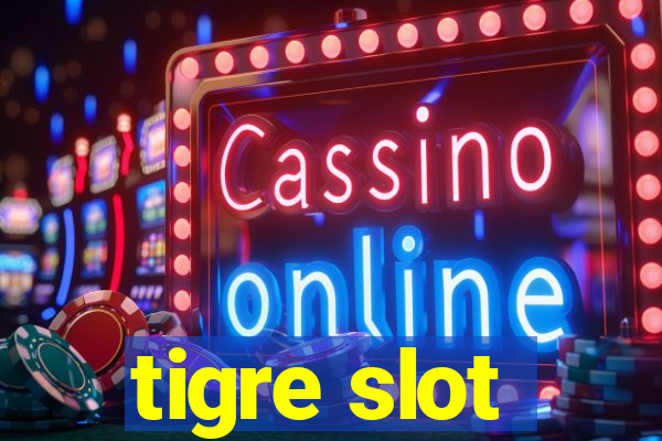 tigre slot