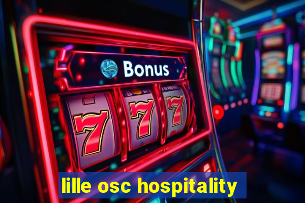 lille osc hospitality