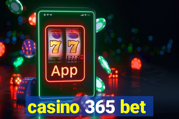 casino 365 bet