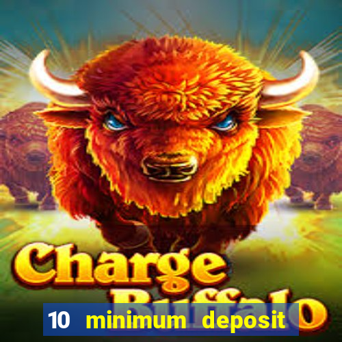 10 minimum deposit casino australia