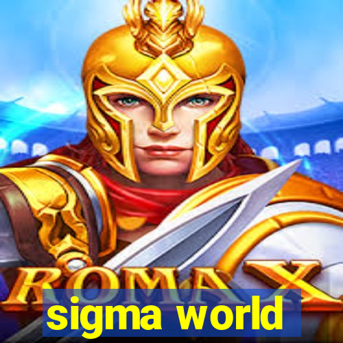 sigma world