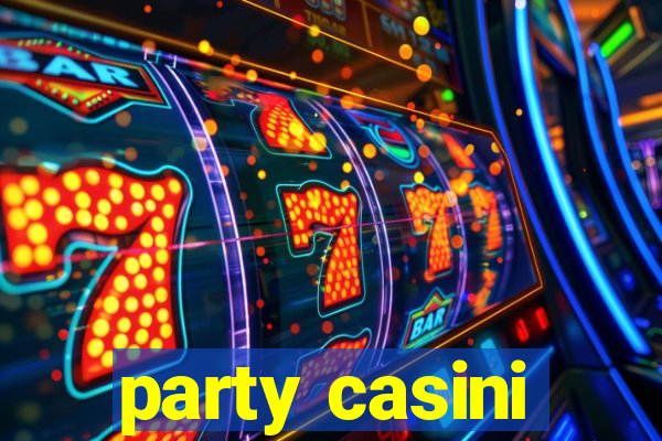 party casini