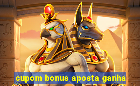 cupom bonus aposta ganha