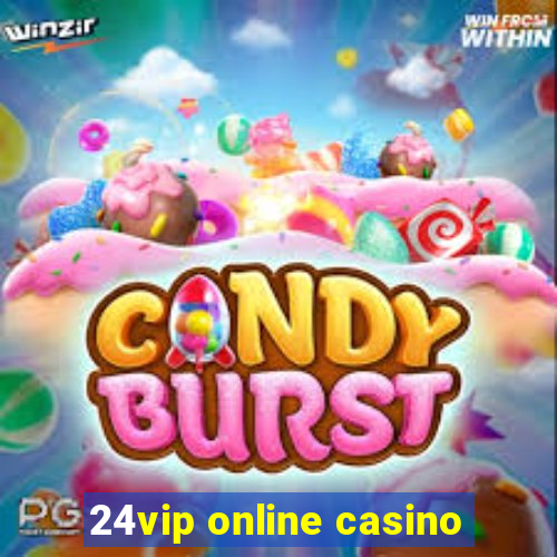 24vip online casino