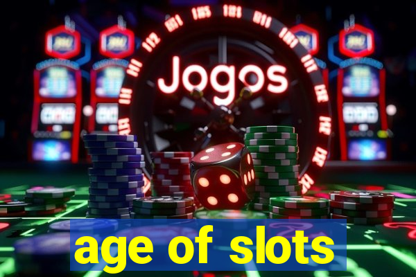 age of slots