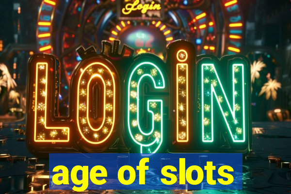 age of slots