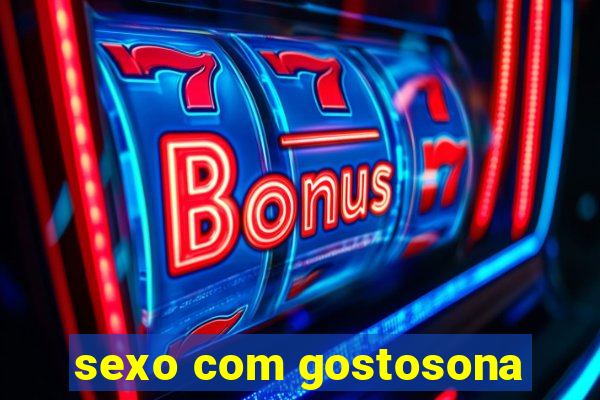 sexo com gostosona