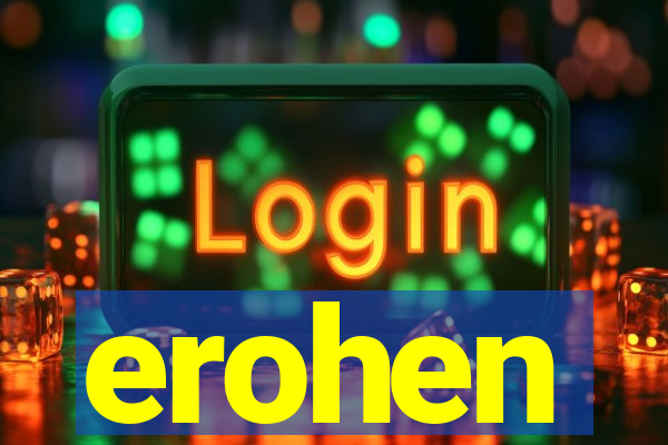 erohen