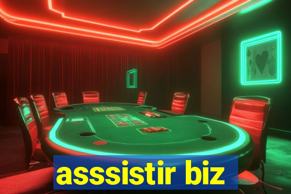 asssistir biz