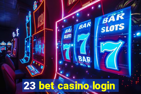 23 bet casino login