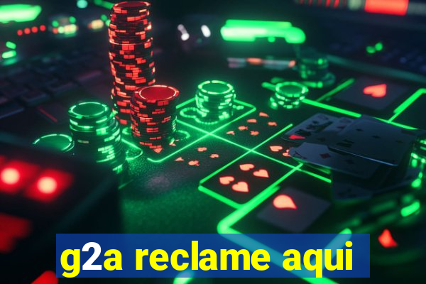 g2a reclame aqui