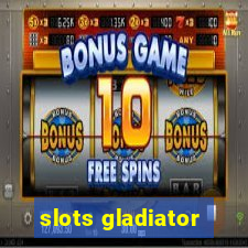 slots gladiator