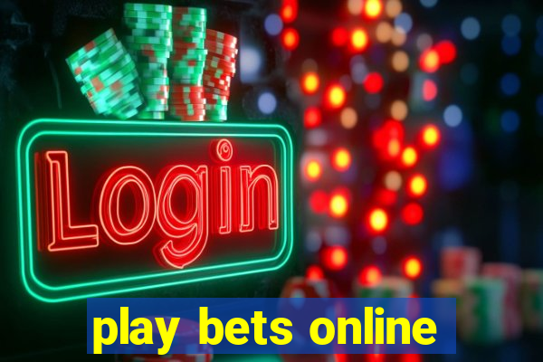 play bets online