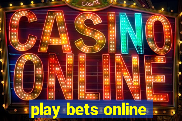 play bets online