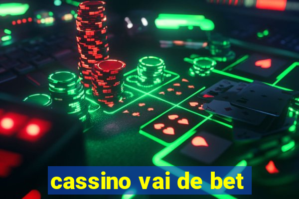 cassino vai de bet