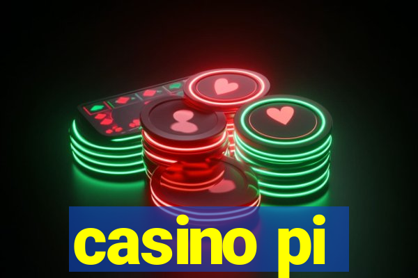 casino pi