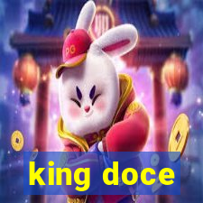 king doce